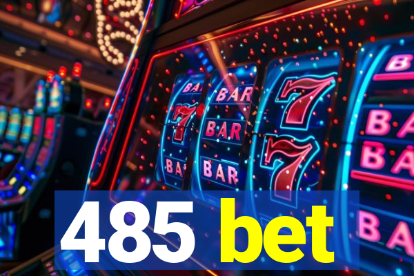 485 bet