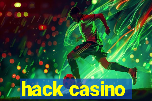 hack casino