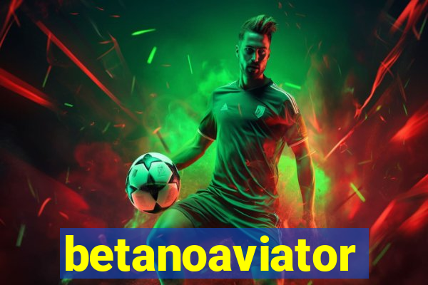 betanoaviator