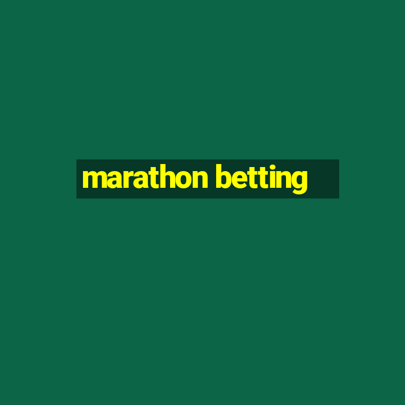 marathon betting