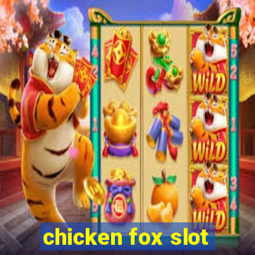 chicken fox slot