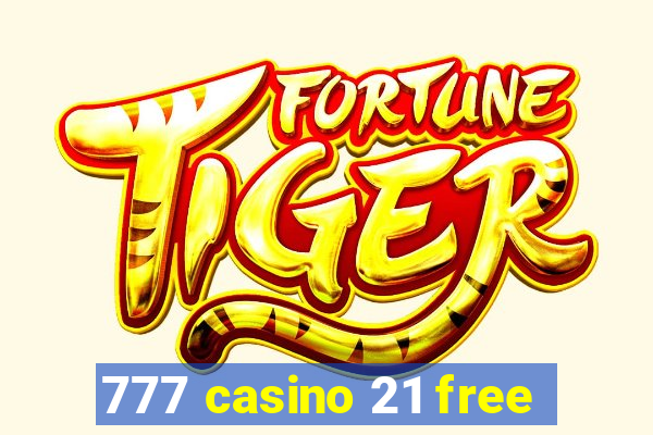 777 casino 21 free