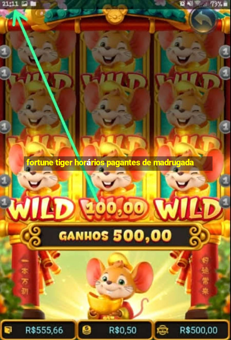 fortune tiger horários pagantes de madrugada