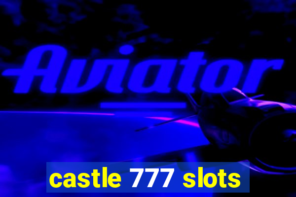 castle 777 slots