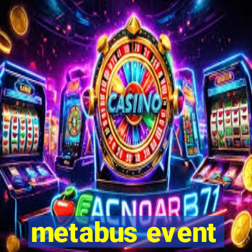 metabus event