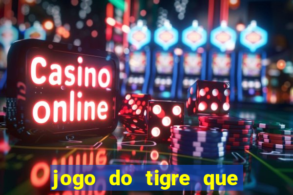 jogo do tigre que dá b?nus