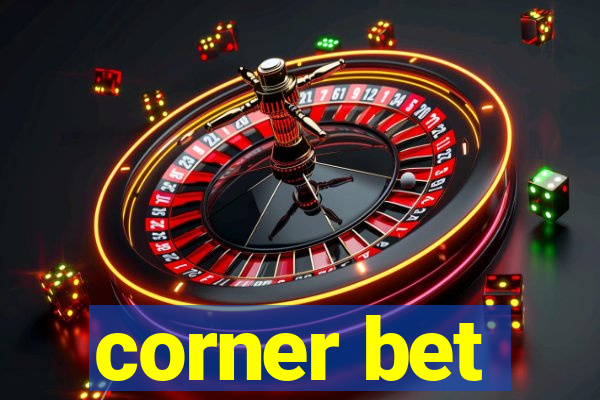 corner bet