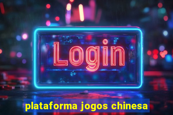 plataforma jogos chinesa