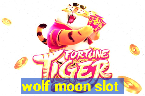 wolf moon slot