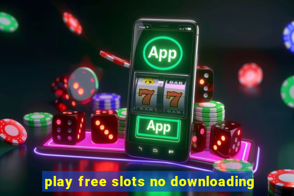 play free slots no downloading