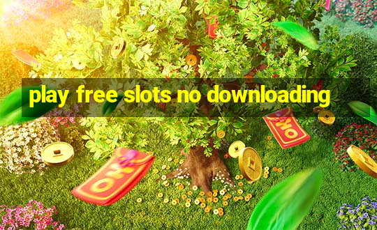 play free slots no downloading