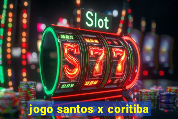 jogo santos x coritiba