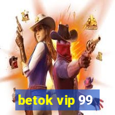 betok vip 99