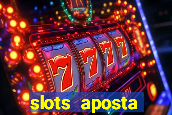 slots aposta mínima 1 centavo