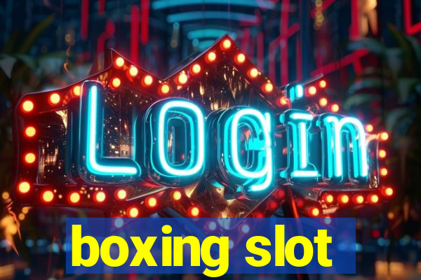 boxing slot