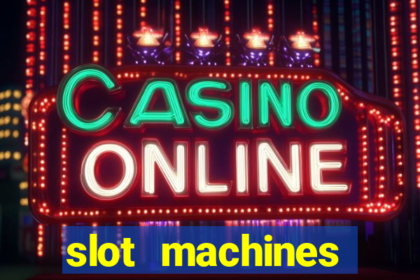 slot machines online gambling