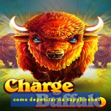 como depositar na sapphirebet