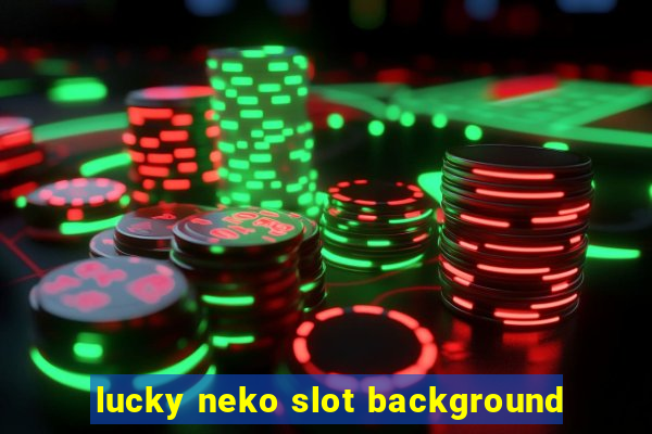 lucky neko slot background