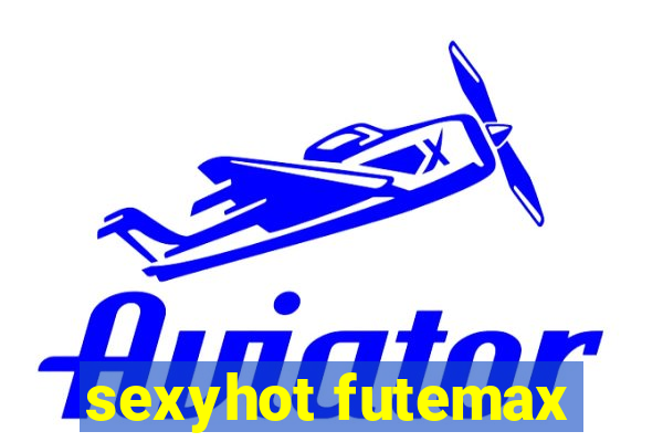 sexyhot futemax