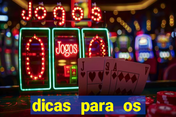 dicas para os jogos de hoje