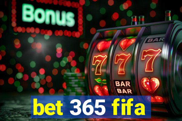 bet 365 fifa