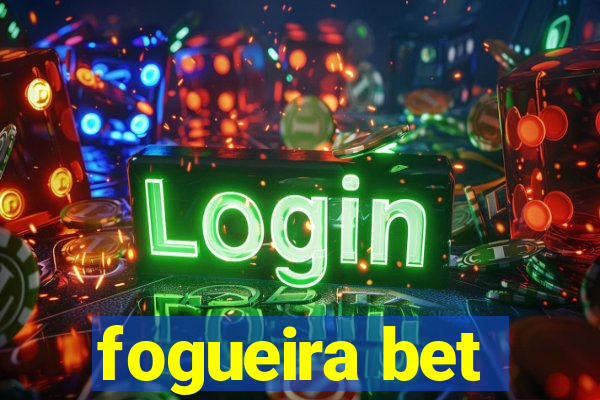 fogueira bet