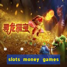 slots money games cash 8ry44