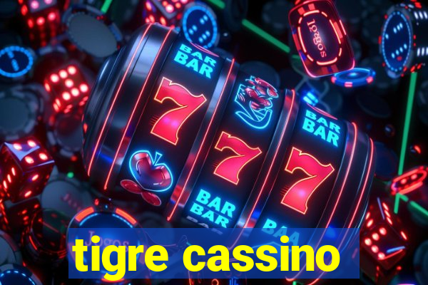 tigre cassino