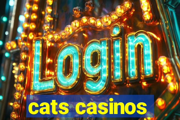 cats casinos