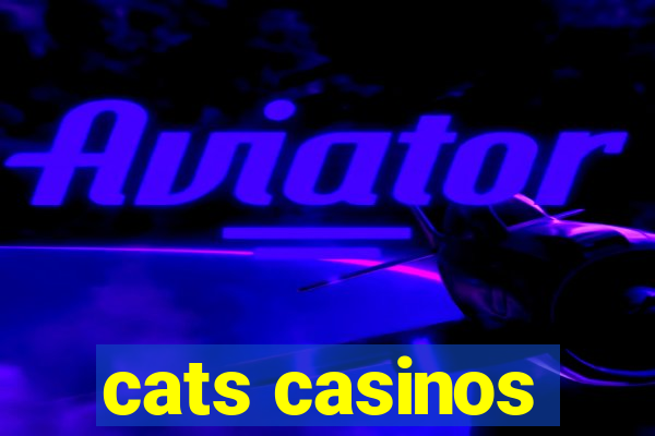 cats casinos