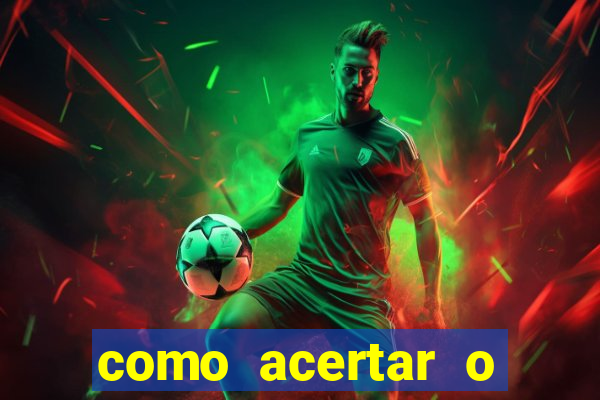 como acertar o placar de um jogo