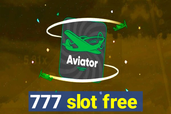 777 slot free