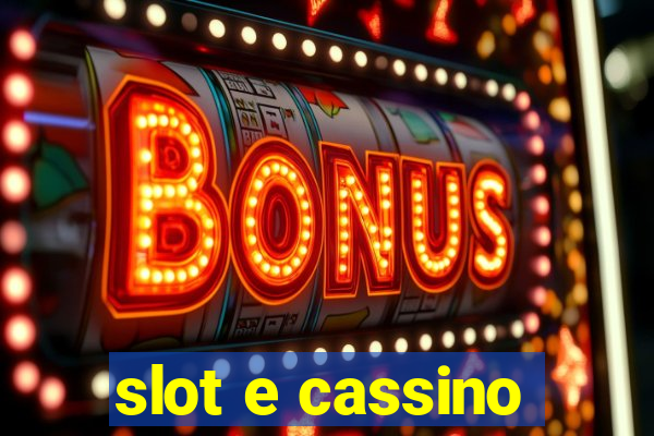 slot e cassino