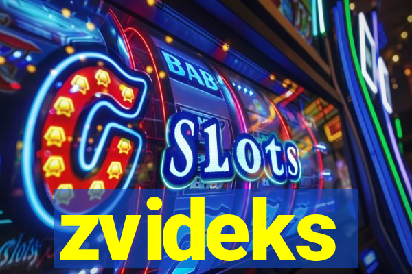 zvideks