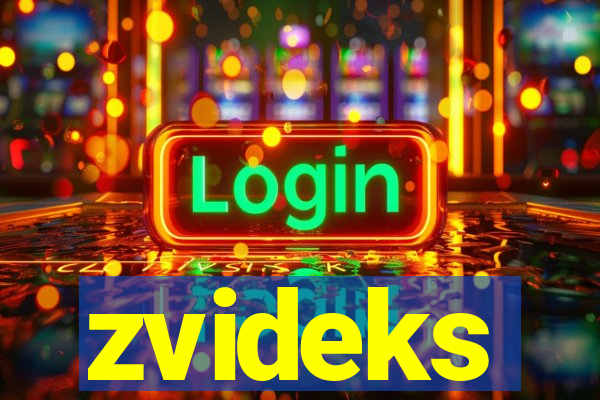 zvideks