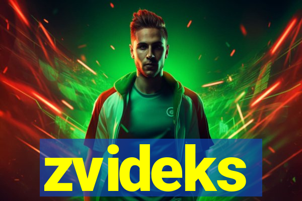 zvideks