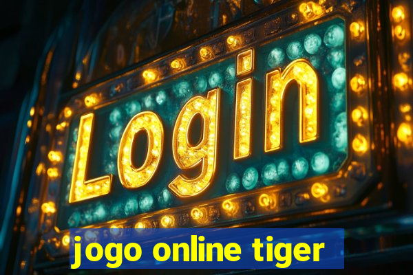 jogo online tiger