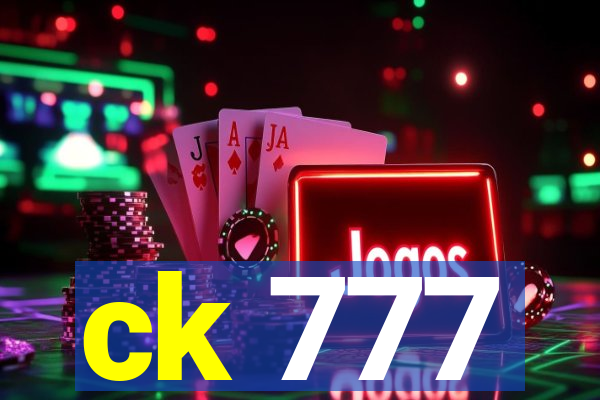 ck 777