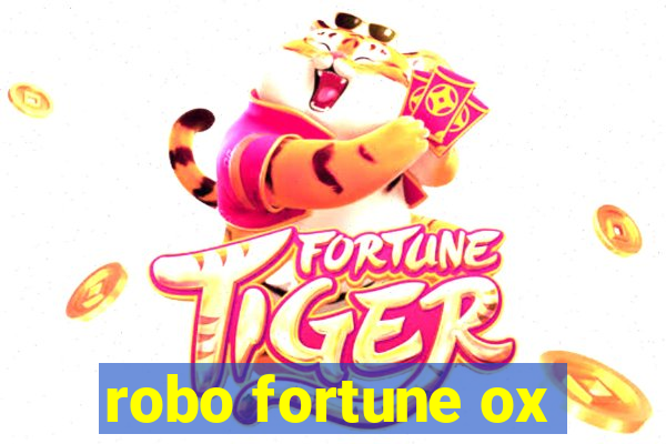 robo fortune ox