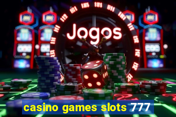 casino games slots 777