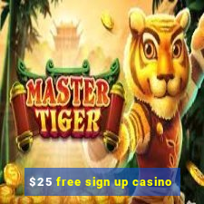 $25 free sign up casino