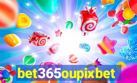 bet365oupixbet