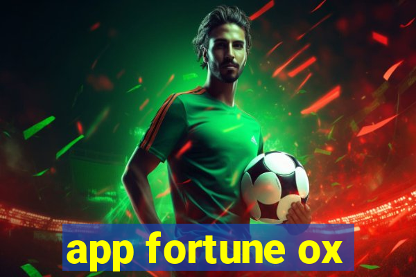 app fortune ox