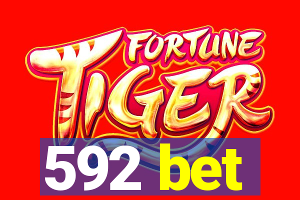 592 bet