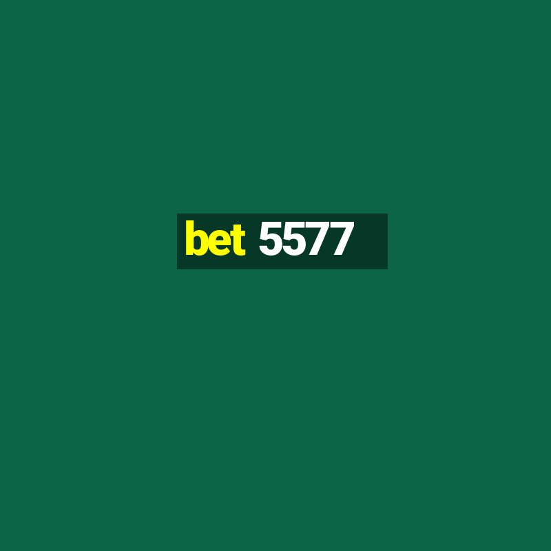 bet 5577