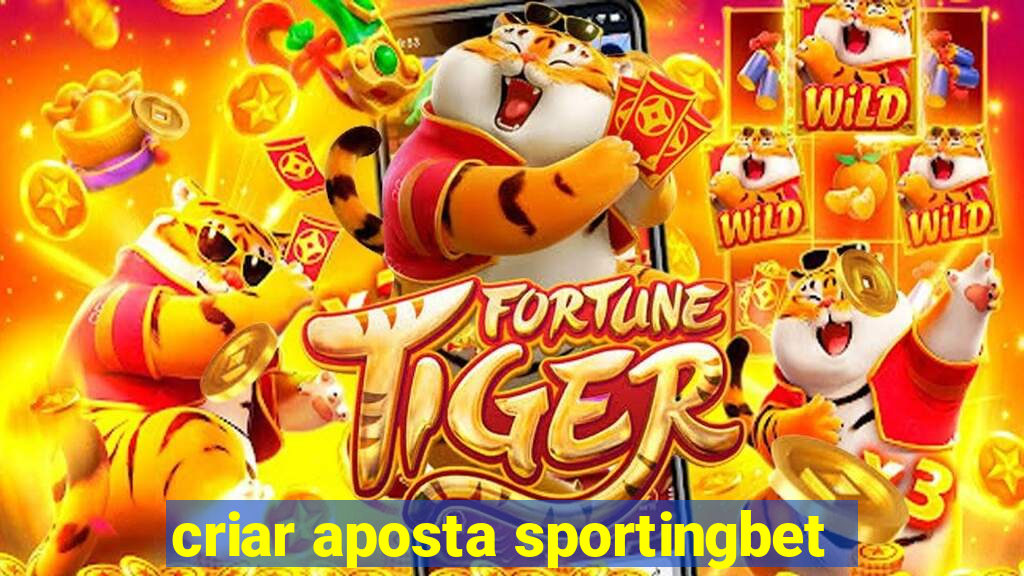 criar aposta sportingbet