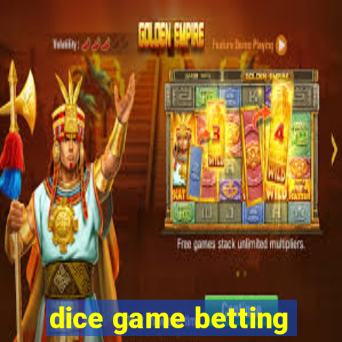 dice game betting