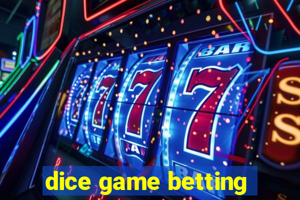 dice game betting