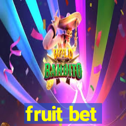 fruit bet