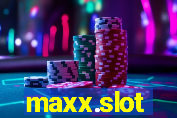 maxx.slot